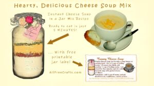 cheese soup recipe layered in jar, served in bowl, printable label
