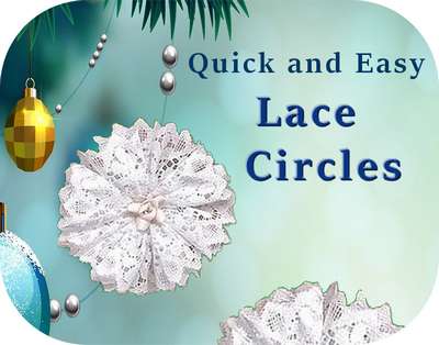 quick lacy circles
