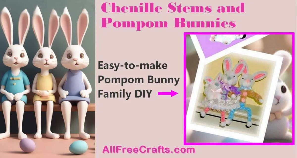 pompom and chenille stem bunny family