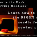 Choose the Right Sewing Machine Needle