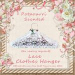homemade lace potpourri filled clothes hanger