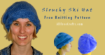 slouchy ski hat knitting pattern - front, back, side